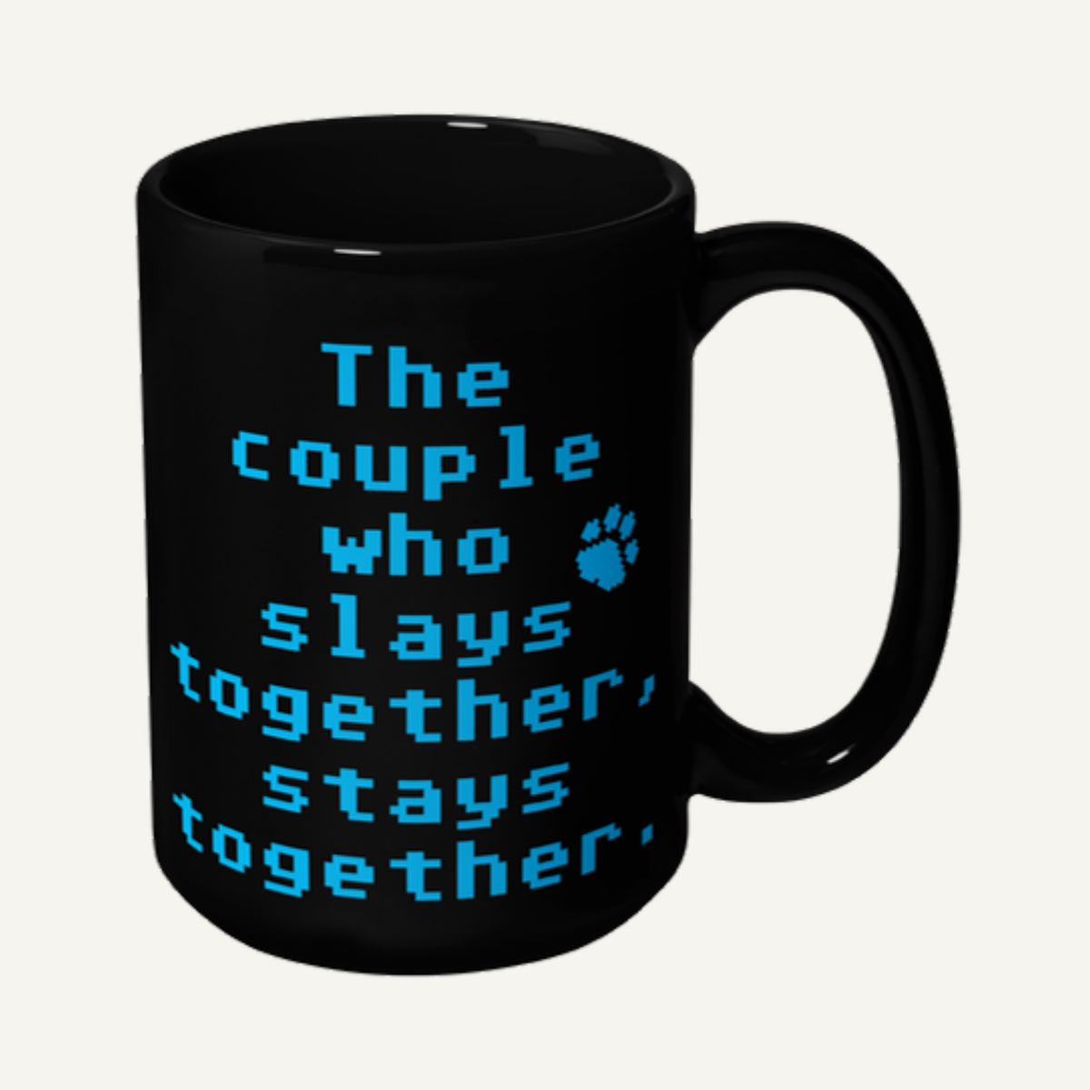 Slay Together, Stay Together Mug