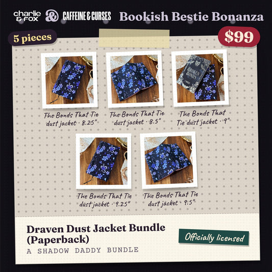 Bookish Bestie Bonanza bundle: Draven Dust Jacket Bundle Paperback (Shadow Daddy)