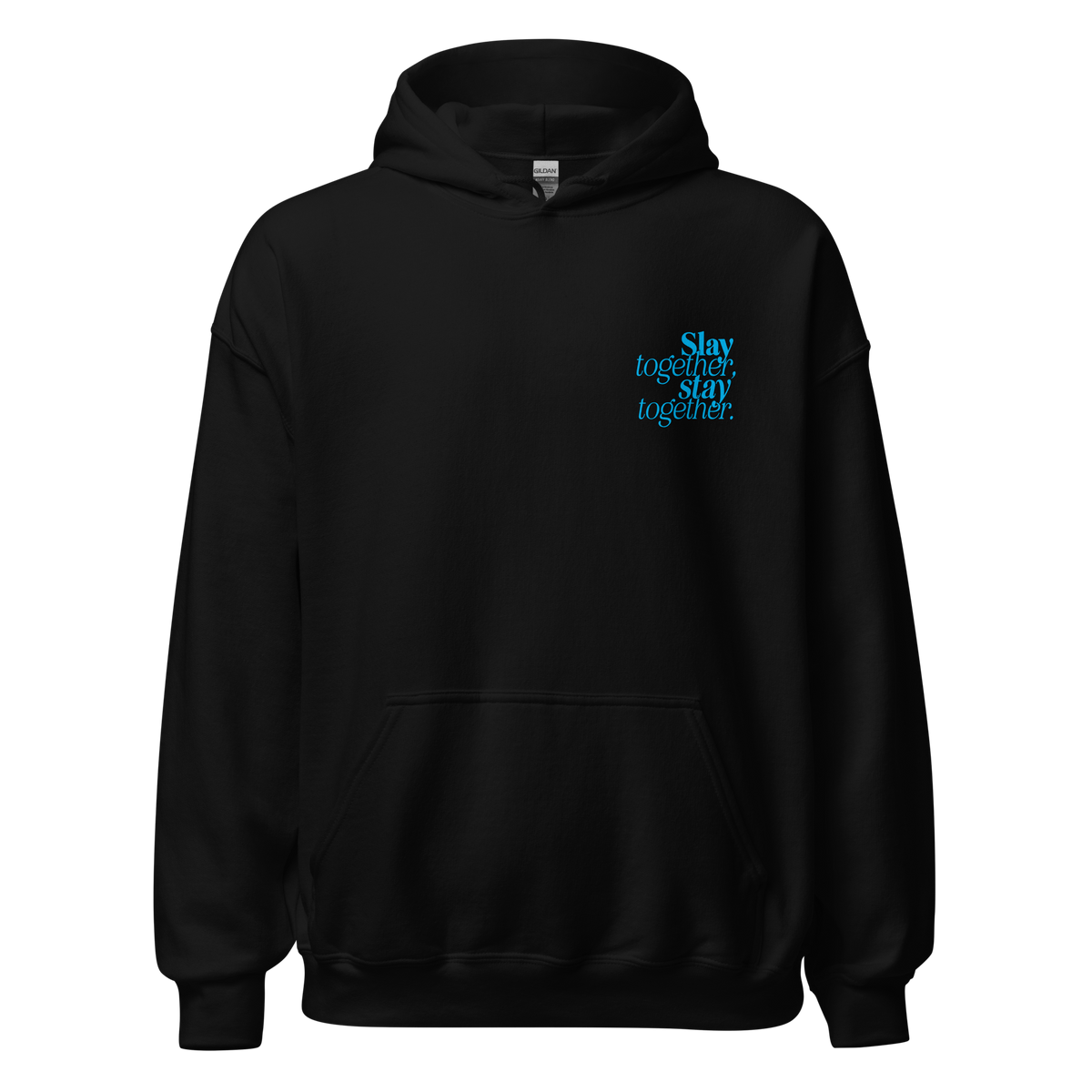 Slay Together, Stay Together Hoodie