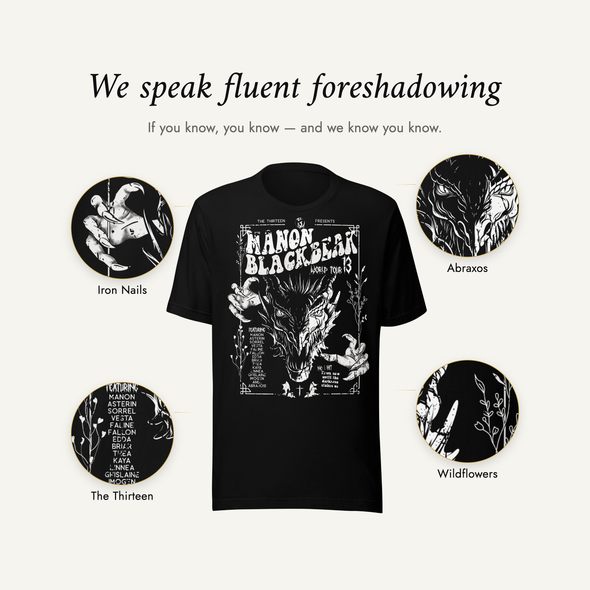 We speak fluent foreshadowing — the Manon Blackbeak t-shirt with four details magnified: the iron nails, Abraxos, the Thirteen named in the line-up, and the wildflowers