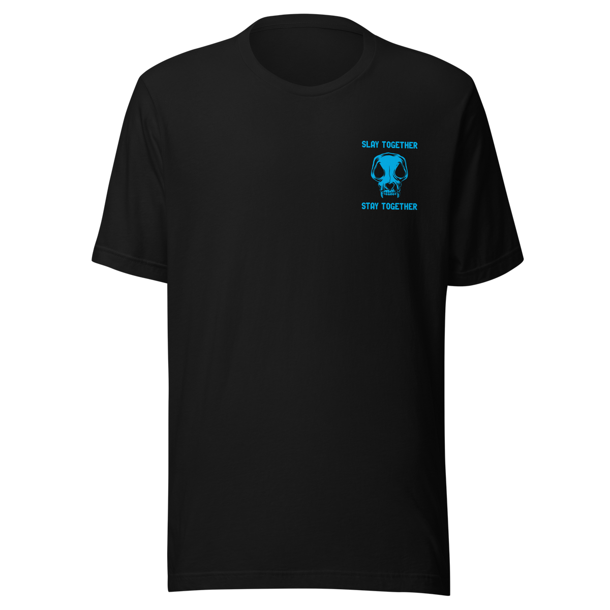Slay Together Stay Together T-Shirt